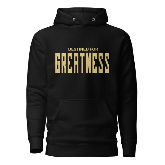 destined for GREATNESS Hoodie unisex Camuna